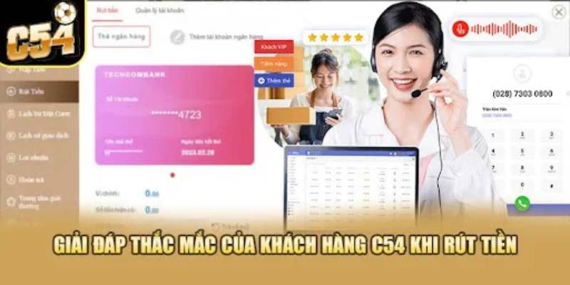 Câu hỏi thường gặp khi rút tiền c54