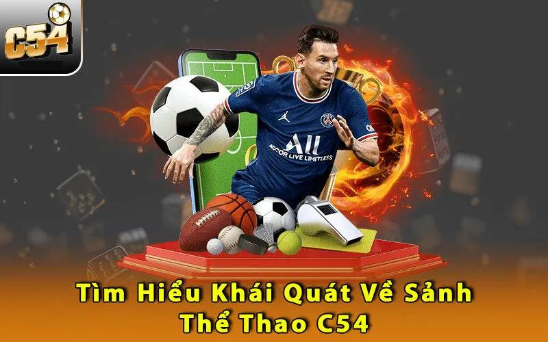 Giới Thiệu Thể Thao C54 – Sảnh Cá Cược Đa Dạng, Kèo Ngon